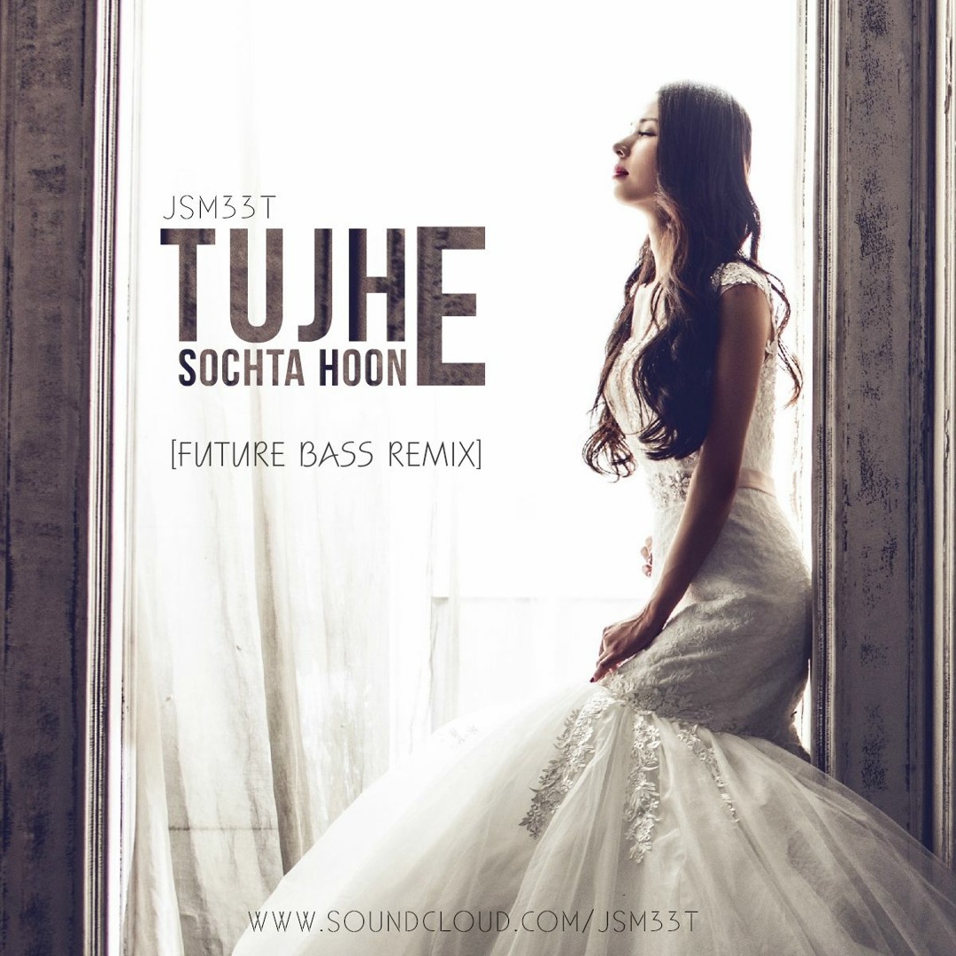 Tujhe Sochta Hoon (Remix) cover